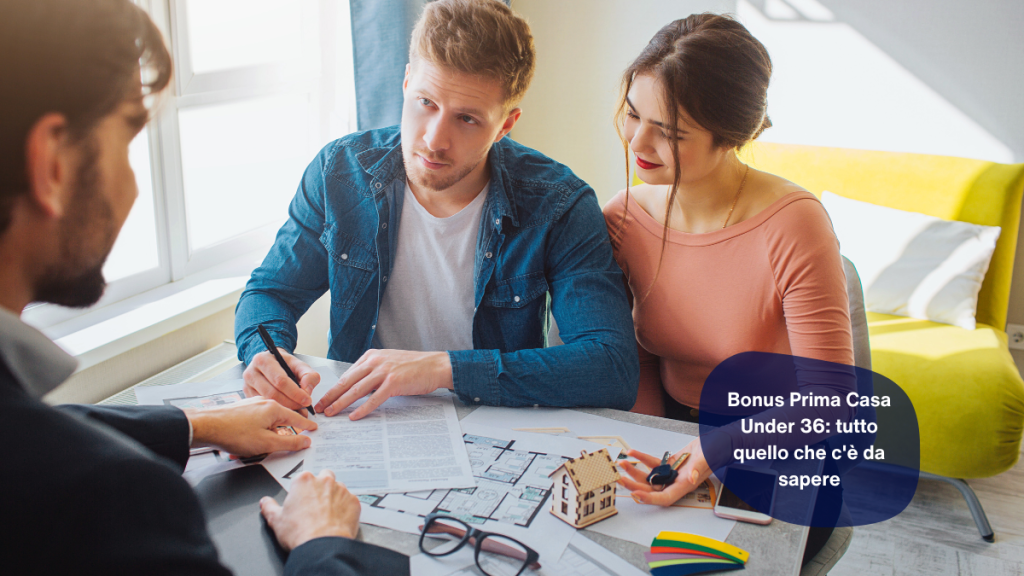 Bonus Prima Casa Under 36: tutto quello che c'è da sapere